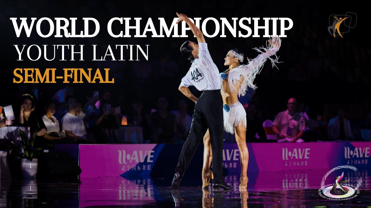 2025 WDSF World Championship Latin Youth Semi-Final | Wuxi (CHI)