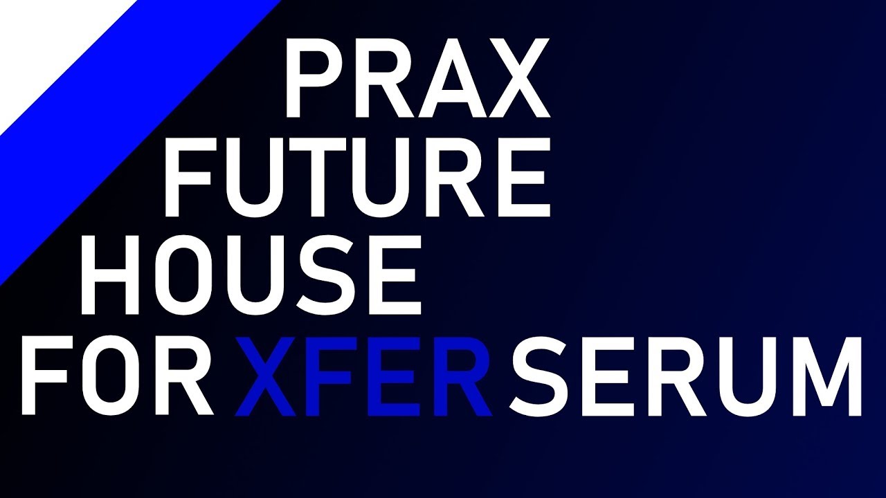 Prax FREE Future House Presets For XFER SERUM!
