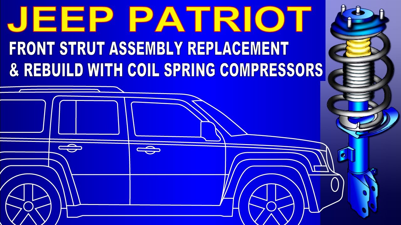 Jeep Patriot Front Strut Assembly Replacement & Coil Spring Compressors