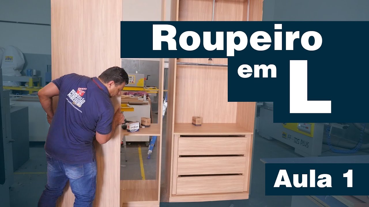 Como fazer Móveis Planejados Roupeiro em L aula 1