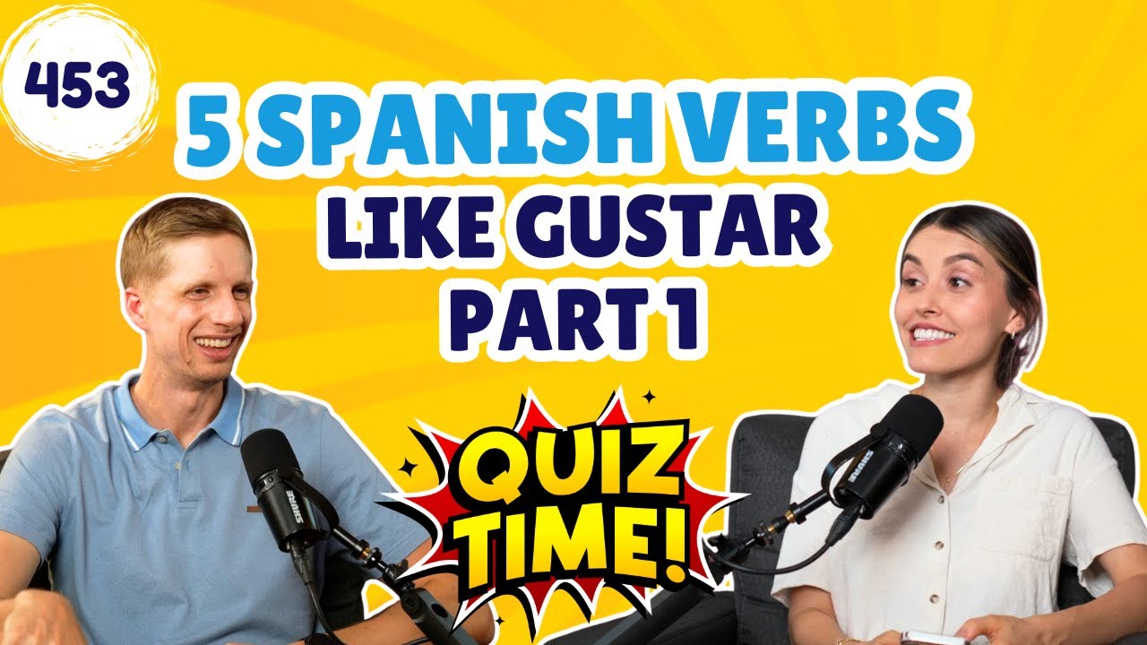 5 Key Spanish Verbs Like GUSTAR to Sound More Natural [453]