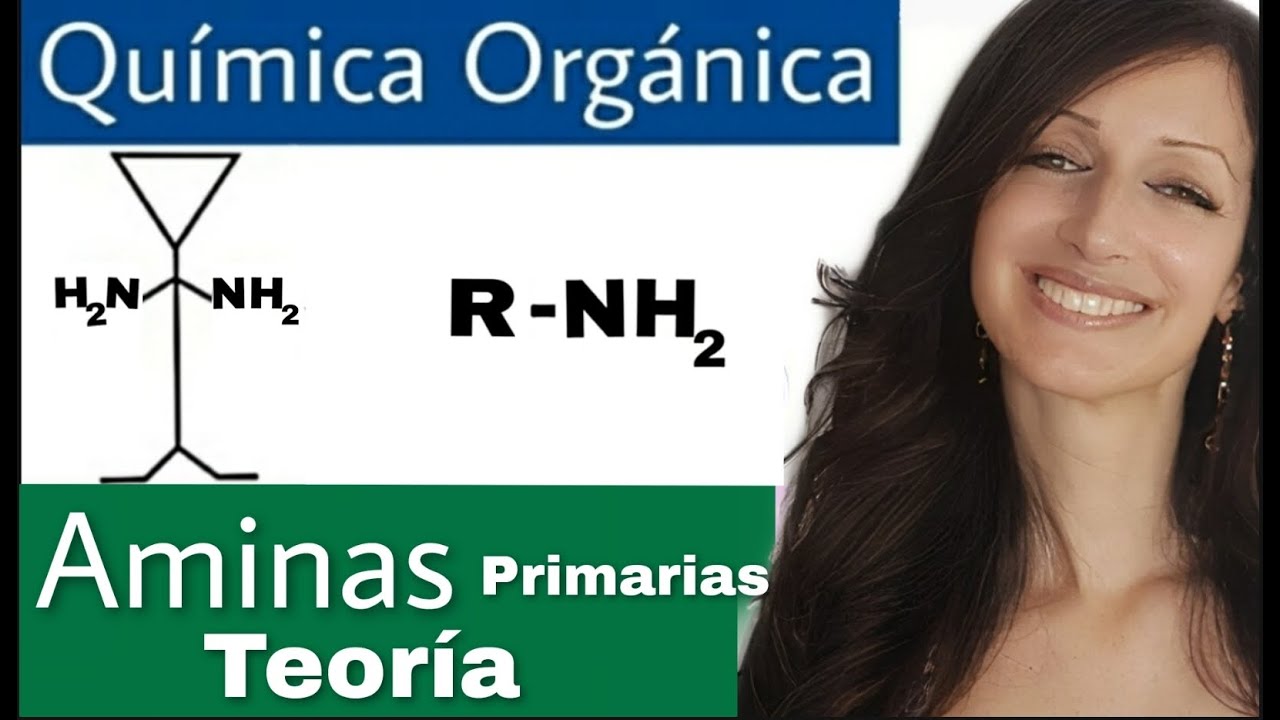 AMINAS Primarias - Teoría - QUÍMICA ORGÁNICA
