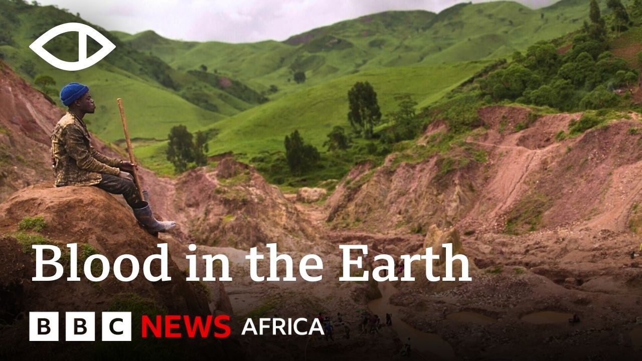 Blood in the Earth: Life and Death in Congo's Coltan Mines - BBC Africa Eye Documentary