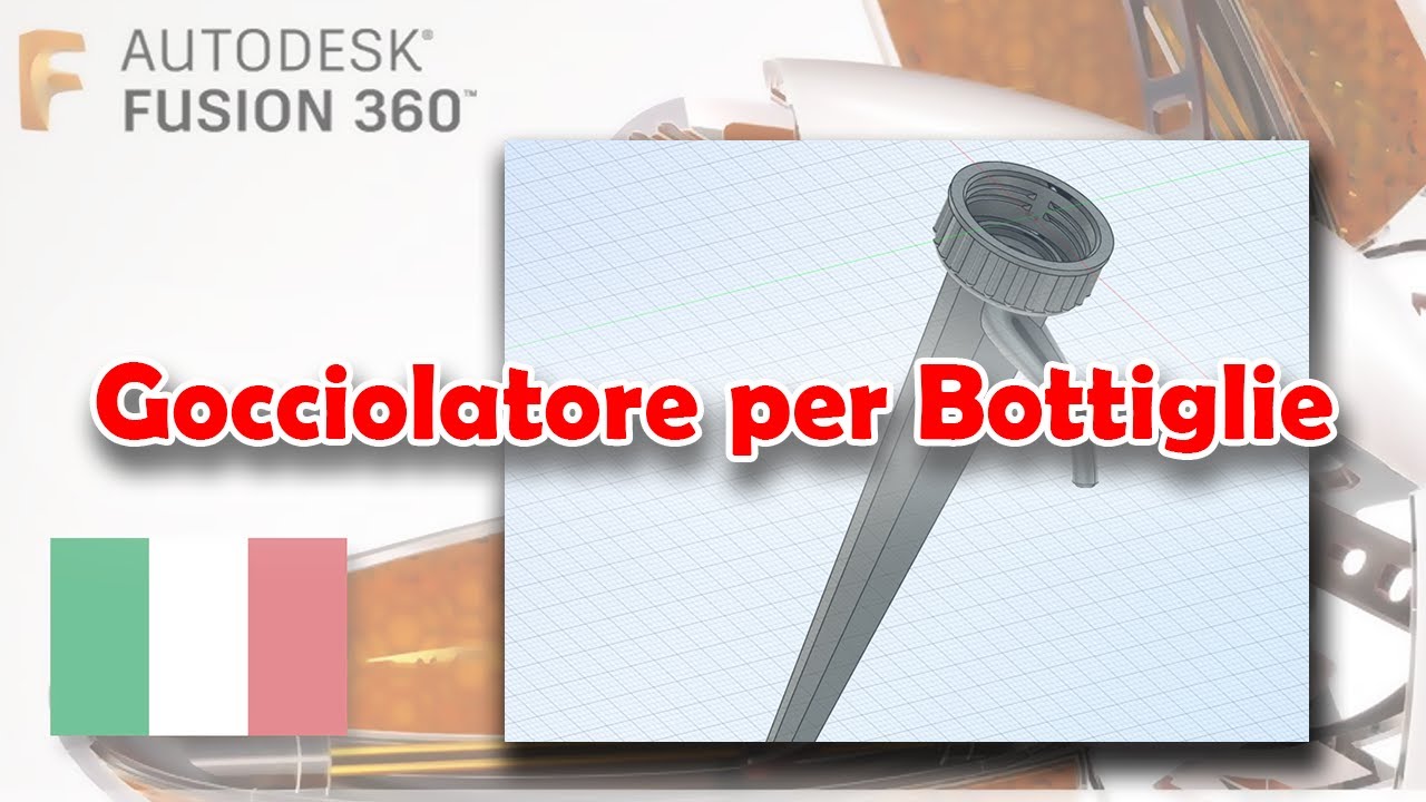 Gocciolatore per Bottiglie [Fusion 360 - Tutorial ITA]