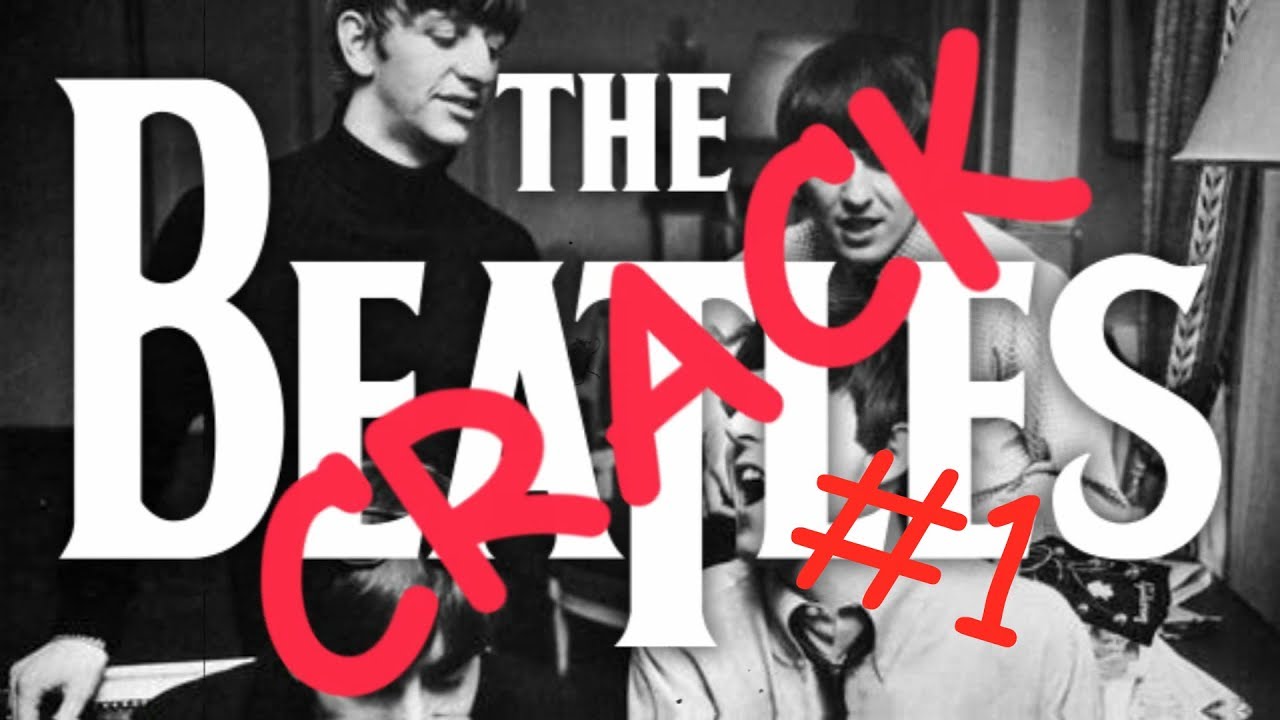 the what am i doing with my life beatles crack video #1