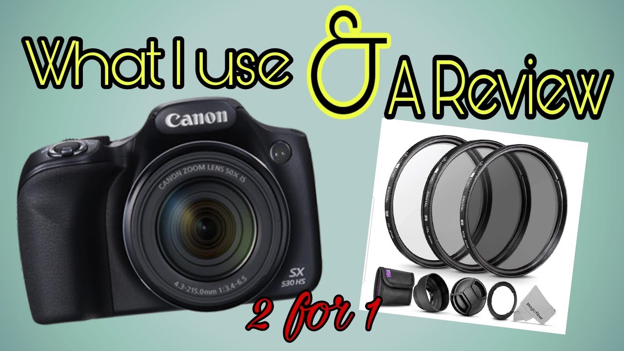 What I use | Canon SX530hs and Attachment review