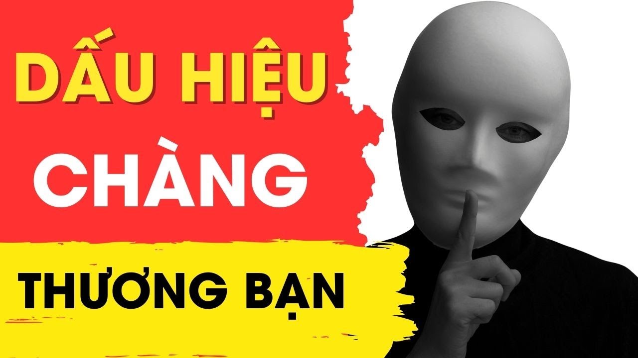 Dấu Hiệu Chàng Rất Thương Bạn || Mẹo Hẹn Hò
