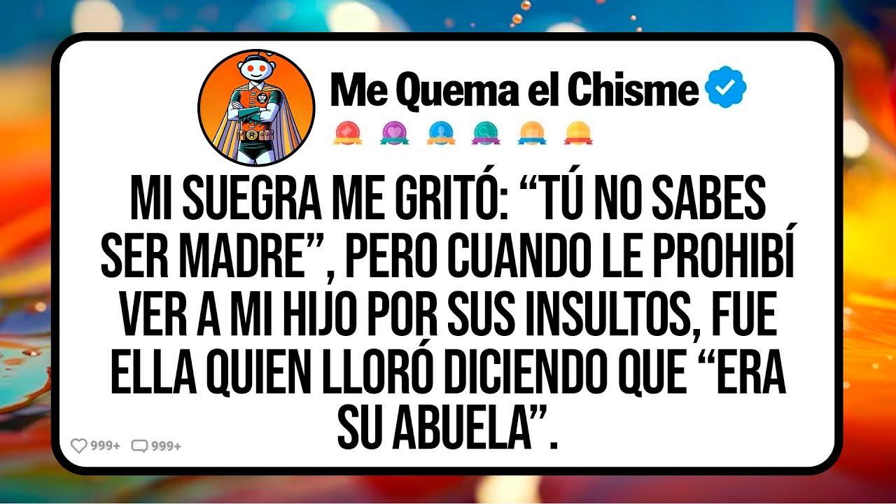 Mi Suegra Me Gritó: “Tú No Sabes Ser Madre”, Pero Cuando Le Prohibí Ver A Mi Hijo Por Sus Insultos..