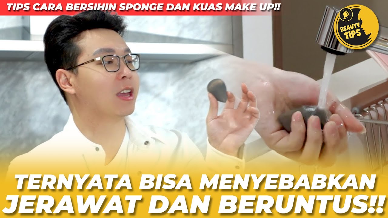 TIPS CARA BERSIHIN SPONGE DAN KUAS MAKE UP!! TERNYATA BISA MENYEBABKAN JERAWAT DAN BERUNTUS!!