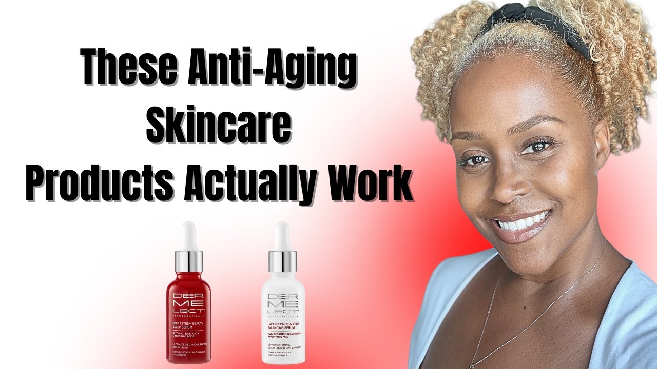 These 4 Anti-Aging Skincare Products Actually Work | Dermelect Review