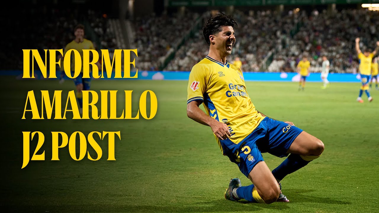 Informe Amarillo Jornada 2 - Córdoba CF 1 - 3 UD Las Palmas | UD Las Palmas