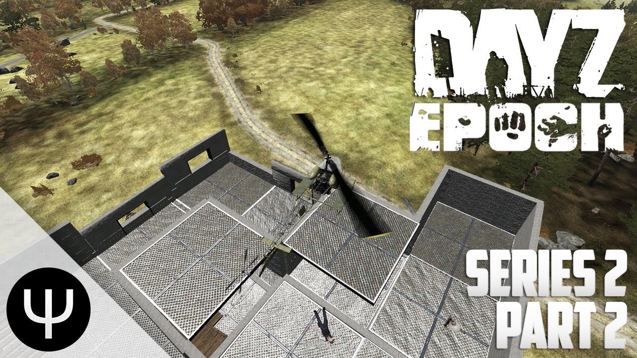 ARMA 2: DayZ Epoch Mod — Series 2 — Part 2 — Aerial Assault!