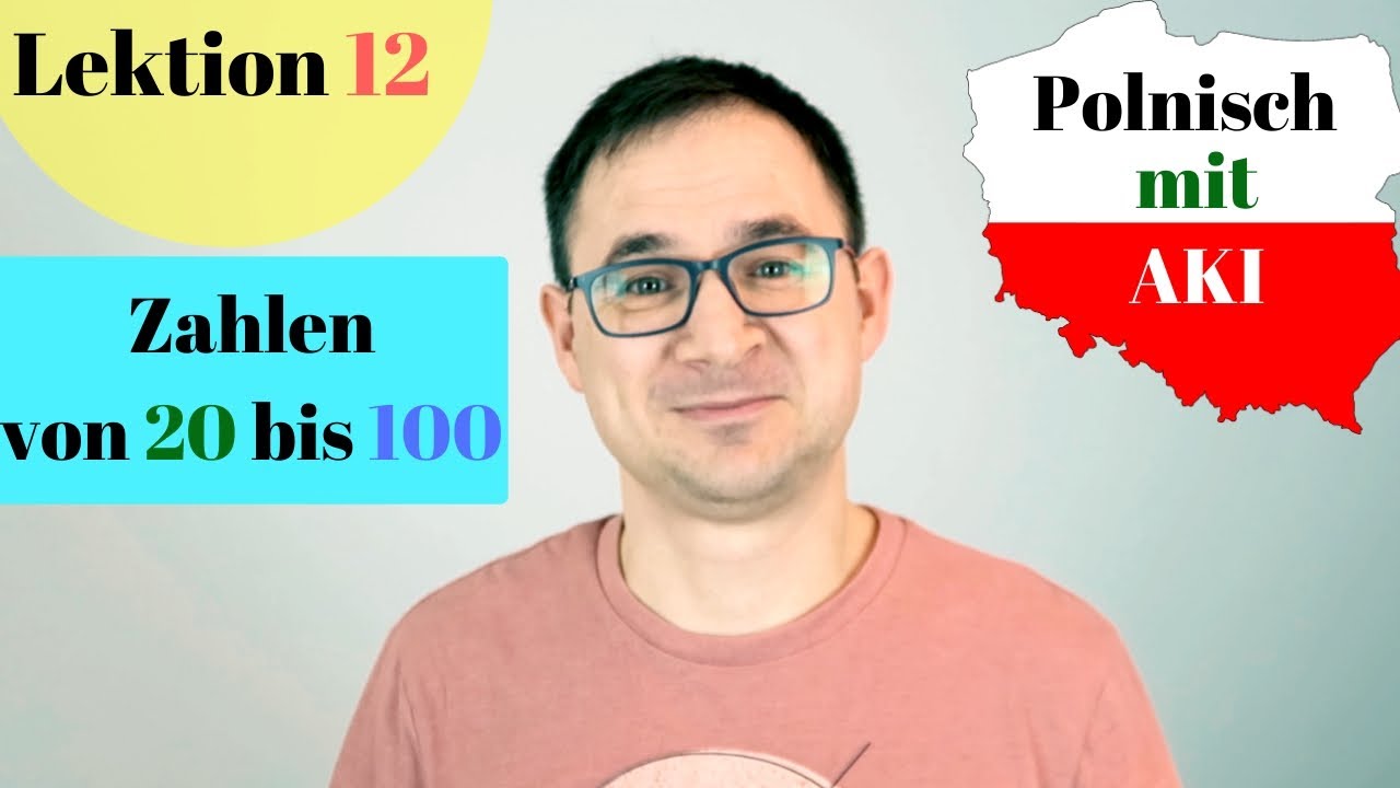 Lektion 12 - Zahlen von 20 bis 100 - Liczby od 20 do 100 - Polnisch mit AKI