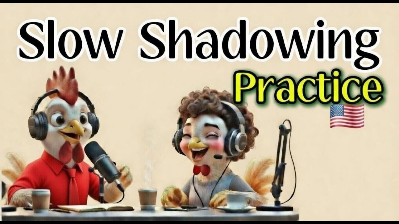 Shadowing Practice for Fluency