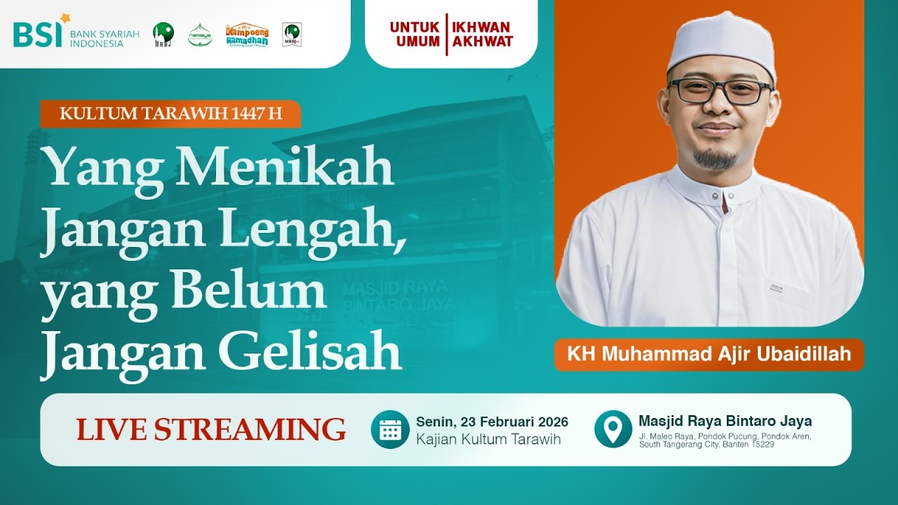 🔴[LIVE] Yang Menikah Jangan Lengah, yang Belum Jangan Gelisah | KH Ajir Ubaidillah | MRBJ