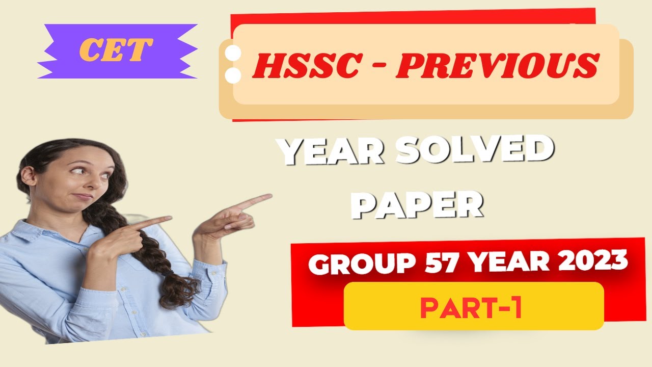 HSSC PREVIOUS YEAR  SOLVED PAPER - CET GROUP 57 YEAR 2023 (PART-1)