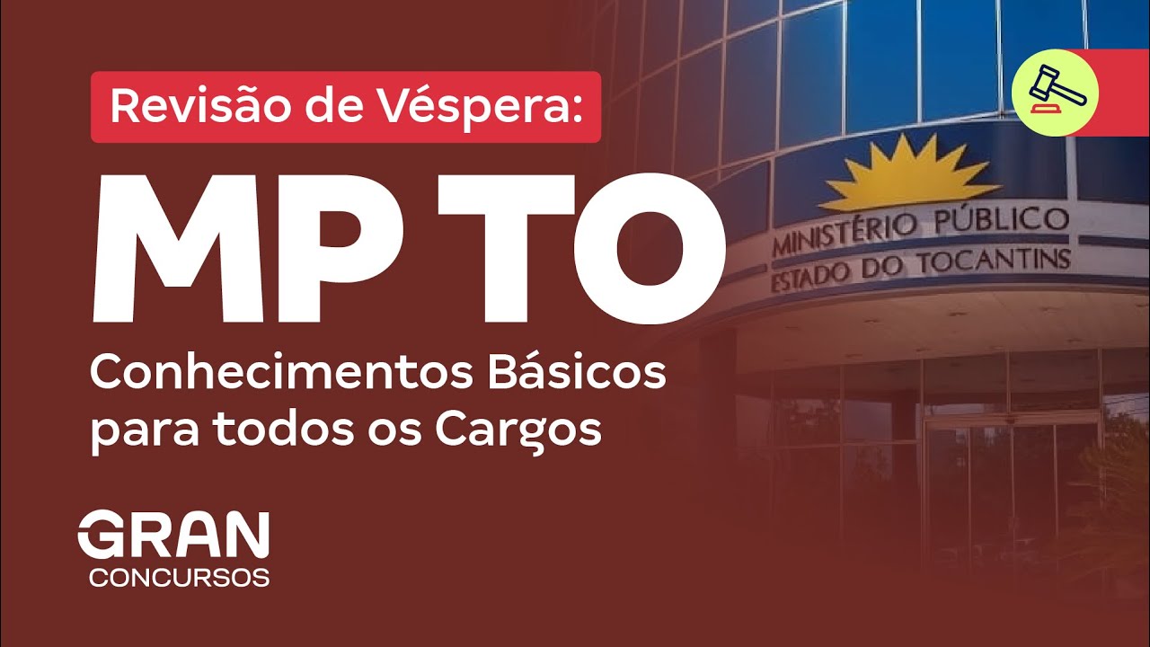 Concurso MP TO | Revisão de Véspera: Conhecimentos Básicos para todos os Cargos