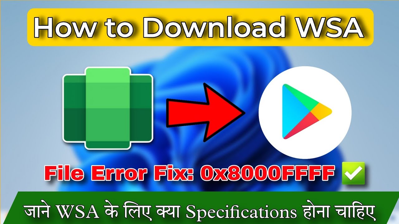 How to Download WSA (Windows Subsystem for Android)💯| Full Specify WSA | File Error Fix: 0x8000FFFF✅