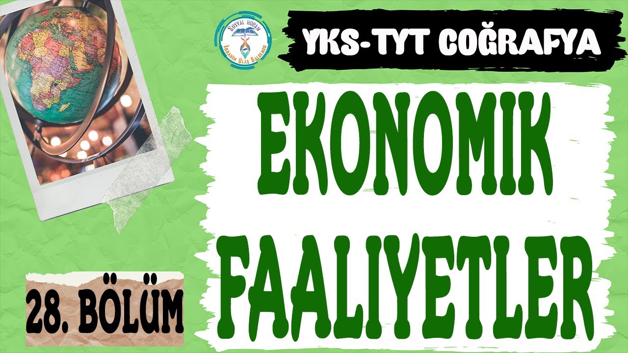 TYT 2022 | Ekonomik Faaliyetler | Coğrafya 28. Bölüm