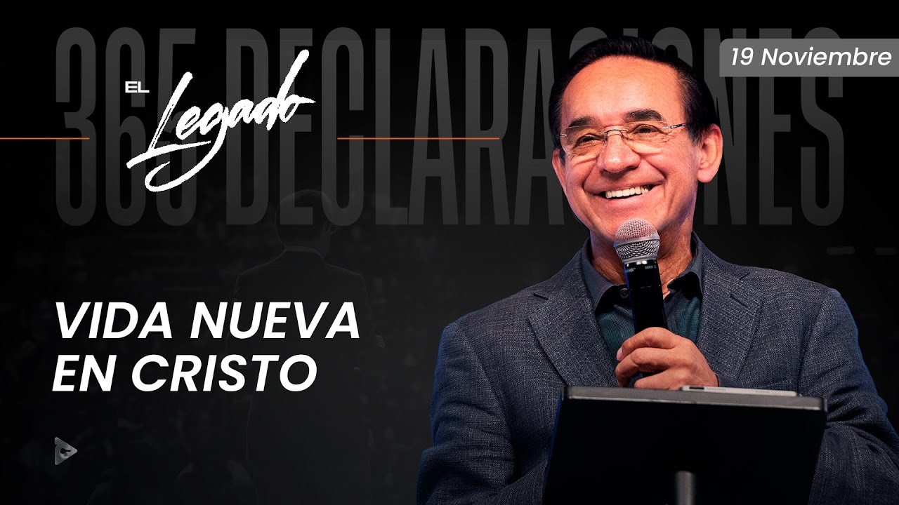 Declaraci&oacute;n del d&iacute;a - Vida nueva en Cristo - 19 Noviembre 2025