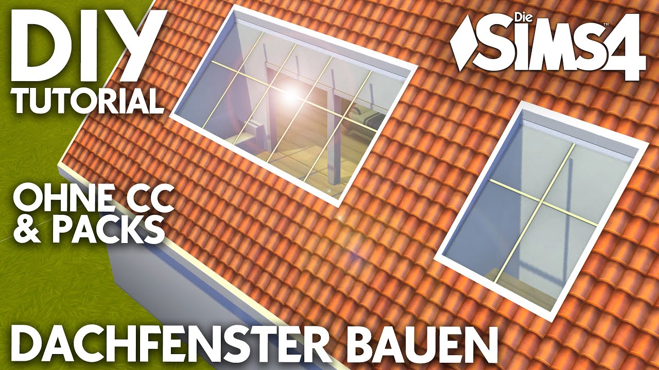 DIY Tutorial 💚 DACHFENSTER bauen in Die Sims 4 ohne CC & Packs