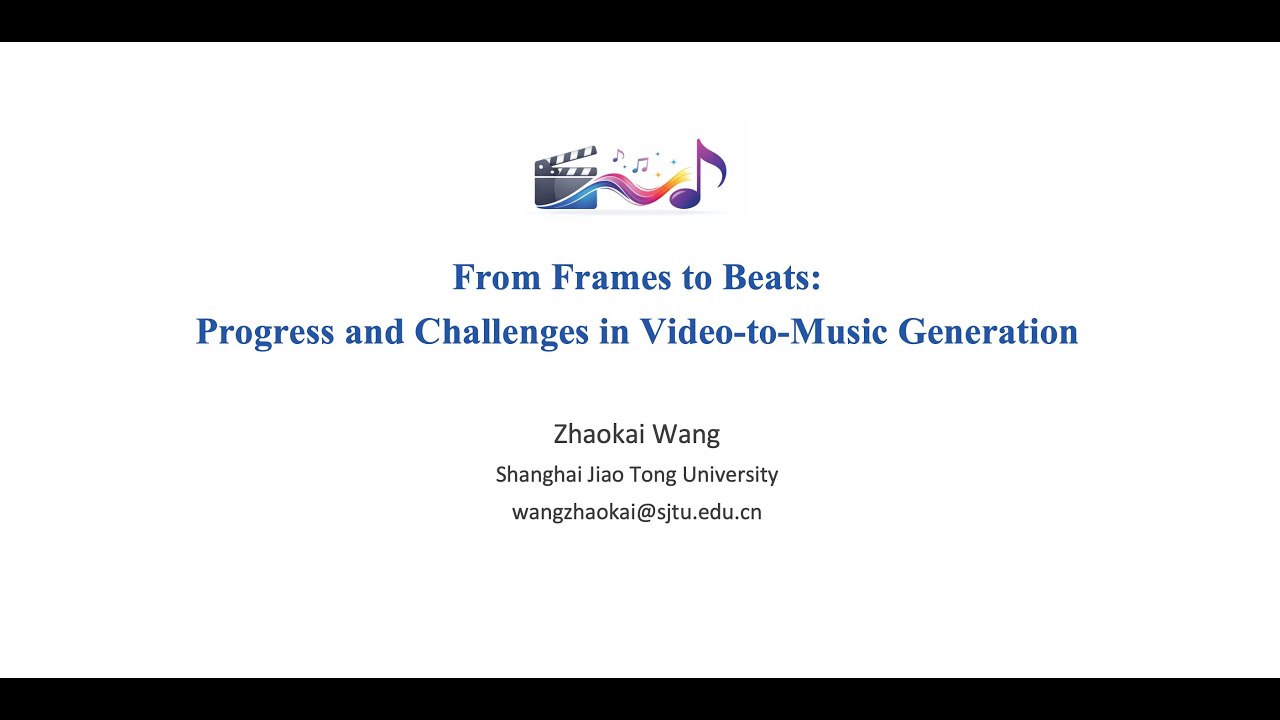 [C4DM Seminar] From Frames to Beats: Progress and Challenges in Video-to-Music Generation