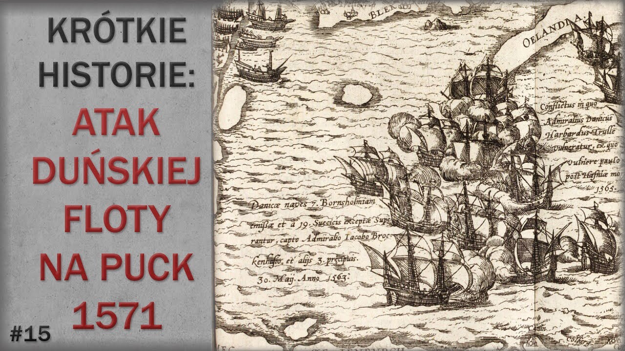 Atak floty duńskiej na Puck w 1571 roku. Kr&oacute;tkie historie #15