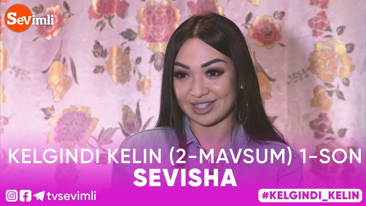 Kelgindi kelin (2-mavsum) 1-son Sevisha #Kelgindikelin