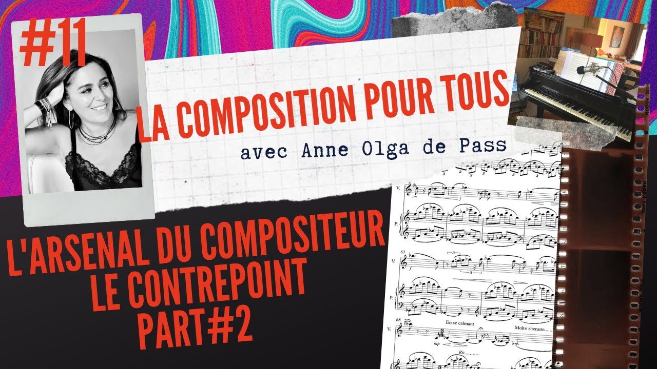 #11- L'ARSENAL DU COMPOSITEUR : LE CONTREPOINT PART#2 -Cours #11 de la Composition pour tous