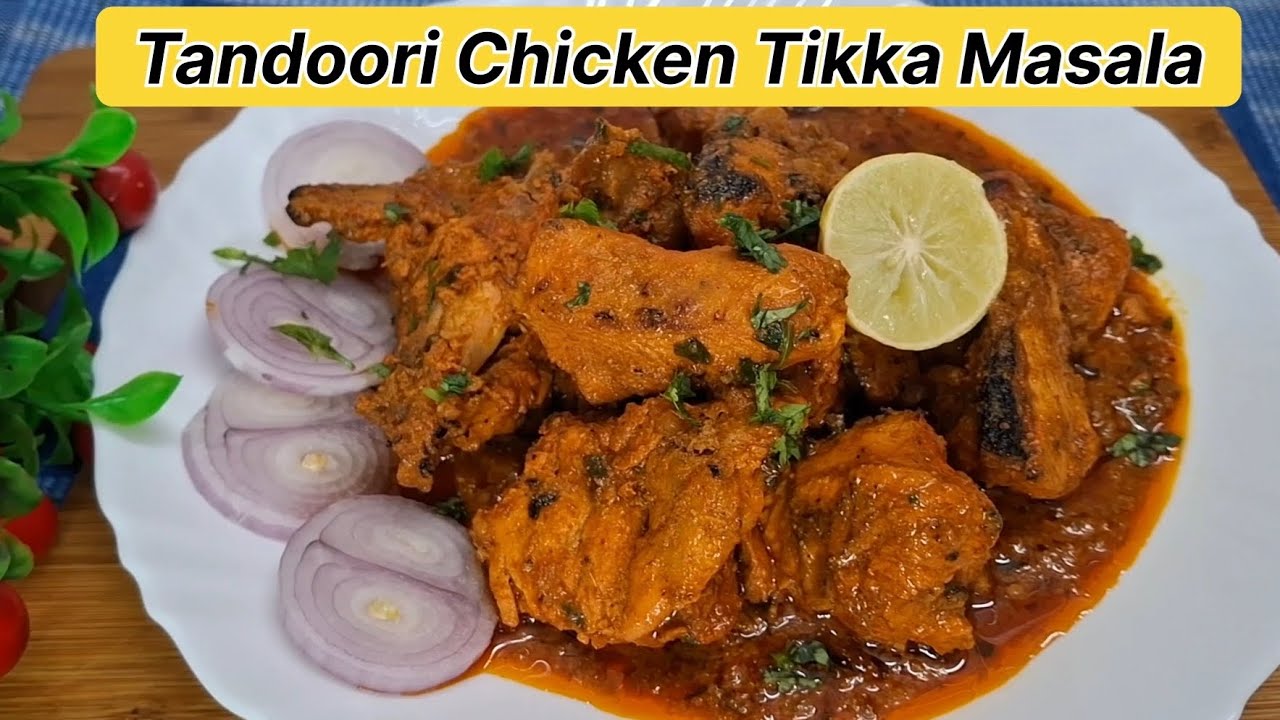 Tandoori Chicken Tikka Masala | Ramadan Special | Sehri food