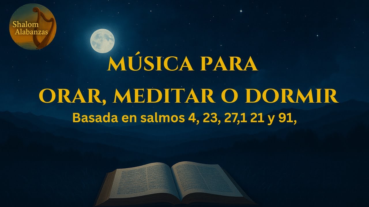 Música para Orar, Meditar o Dormir basada en Salmos |Shalom Alabanzas