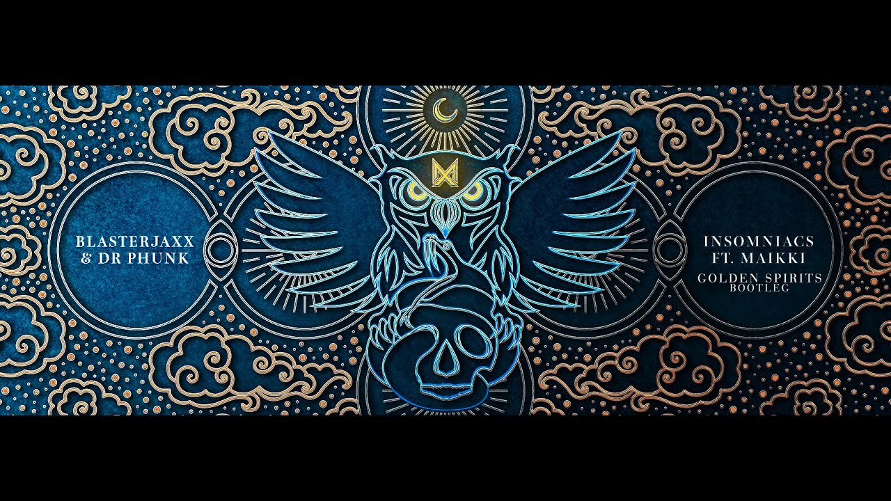 Blasterjaxx & Dr.Phunk -Insomniacs(Golden Spirits Bootleg)