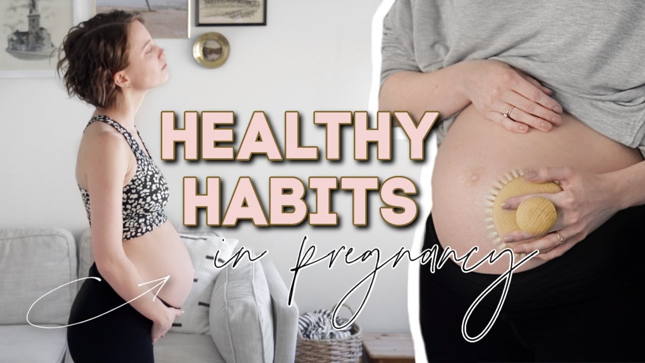 HEALTHY HABITS To Do During Pregnancy