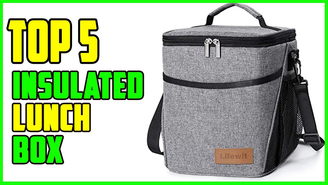 TOP 5 Best Insulated Lunch Box 2026