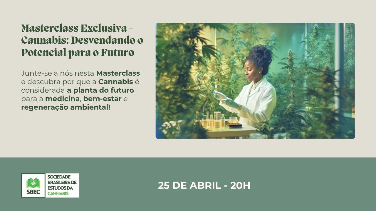 MASTERCLASS CANNABIS: DESVENDANDO O POTENCIAL PARA O FUTURO