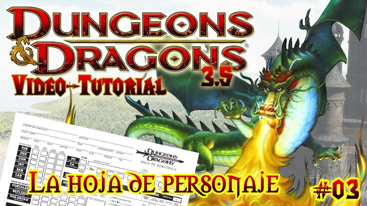Videotutorial D&D 3.5 - Parte 3: La Hoja de Personaje