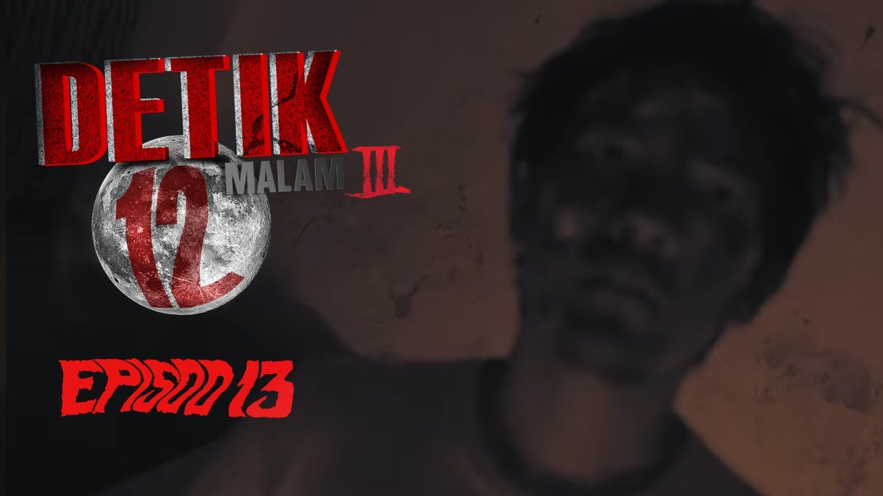 [FULL] Detik 12 Malam (2022) | Episod 13