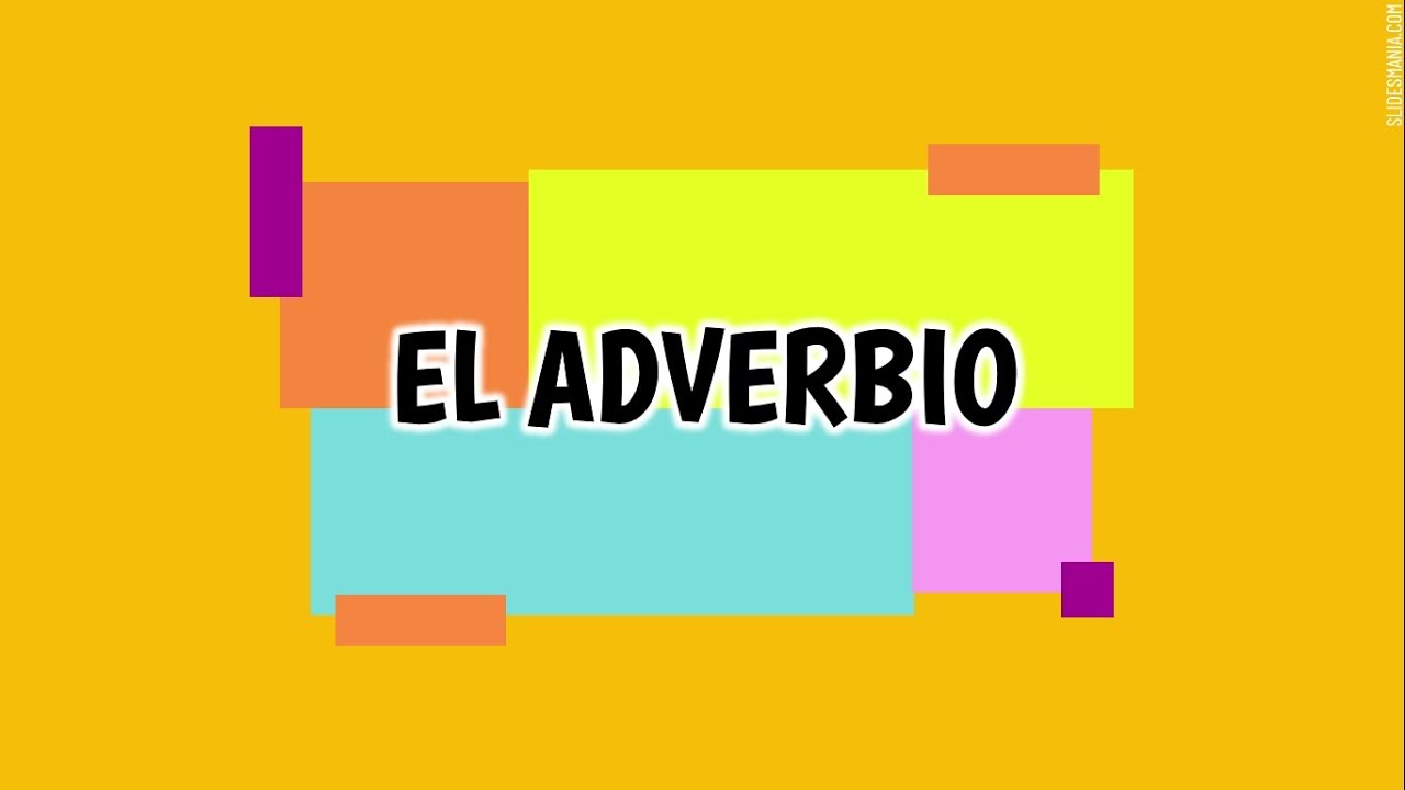 El adverbio - Tercero de secundaria [Lenguaje]