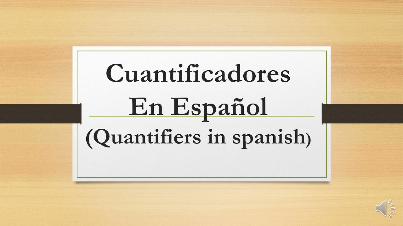Quantifiers In Spanish | Spanish Grammar | Spanish Igniter