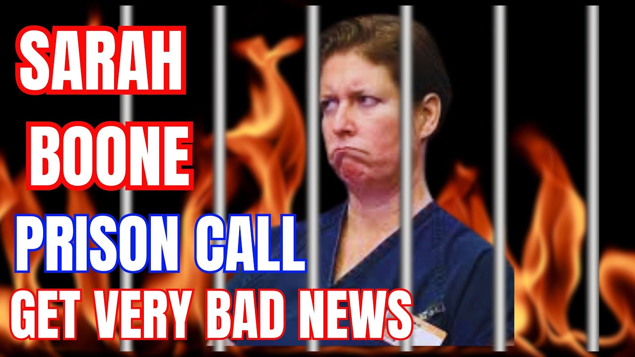 Sarah Boone's Prison Calls: Get Very Bad News- Her FAMILY Case Begins to Collapse