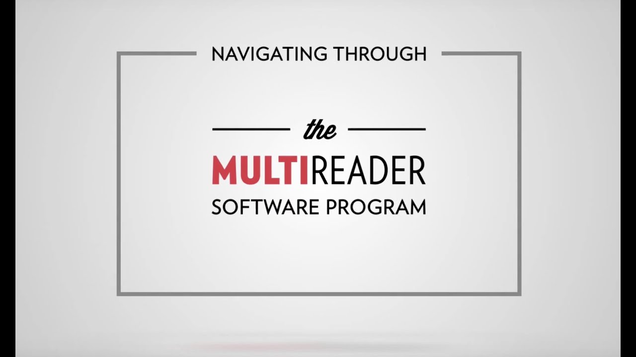Navigating Through the MultiReader Software Program