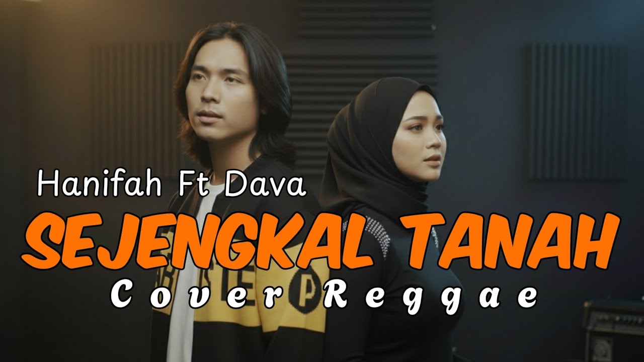 SEJENGKAL TANAH - IRVAN MANSYUR S. | (PENCIPTA : H. MANSYUR S) | Cover Hanifah Ft. Dava