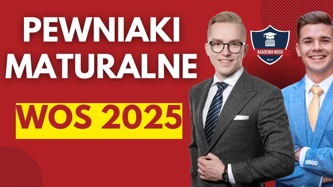 Pewniaki maturalne z WOSu 2025 – co na maturze? [Zapis transmisji z 12 marca 2025]
