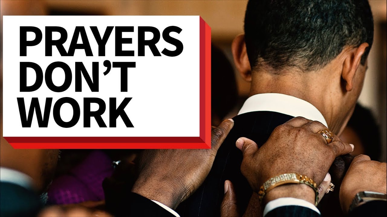 Prayer Don’t Work