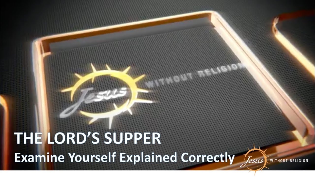 Examine Yourself Before Taking The Lord’s Supper | Here’s What Paul Meant