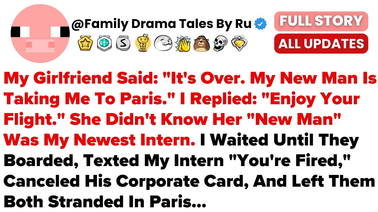 My Girlfriend Said: "It's Over. My New Man Is Taking Me To Paris." I Replied: "Enjoy...- Best Reddit