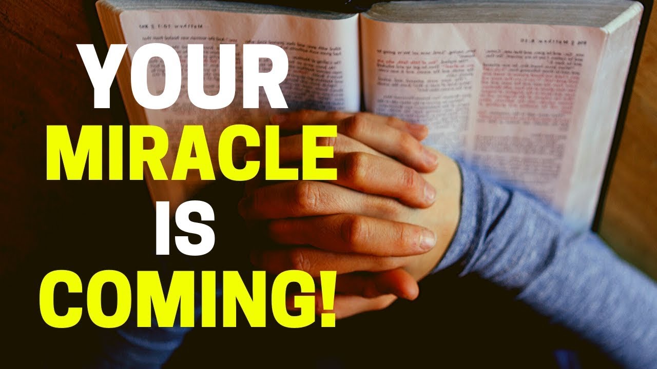 ✅GET READY - 🙏YOUR MIRACLE IS COMING! 🙏- PRAYER TO RECEIVE A MIRACLE FROM GOD