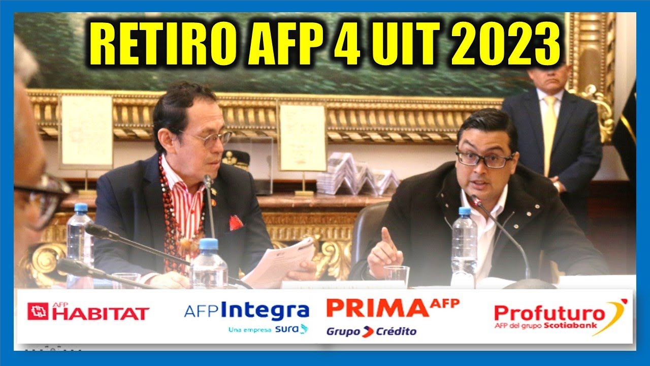 RETIRO DE AFP 2023 |Retiro de aportes de AFP de hasta 4 UIT 2023