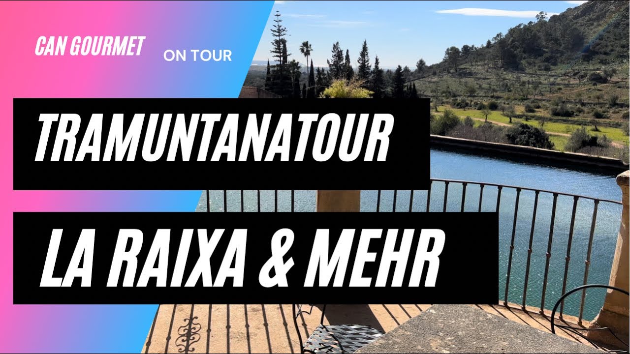 Mallorca Tramuntana Tour La Raixa, Son Marroig, Soller, Valldemossa #mallorcatravelguide #mallorca