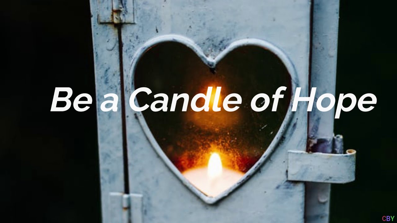 Be a Candle of Hope (English subtitles)